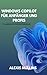 Windows Copilot para principiantes y profesionales: Manual práctico de productividad con IA (Spanish Edition)