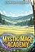 Mystic Mage Academy: A Men's Fantasy Adventure