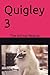 Quigley 3: The Animal Rescue
