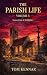 The Parish Life Volume 5 by TOM KENNAR