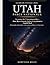 Utah Parcs Nationaux Guide De Voyage 2026: La route des 5 incontournables : Zion, Bryce Canyon, Arches, Canyonlands et Capitol Reef — Principales ... panoramiques et itinéraires (French Edition)