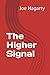 The Higher Signal