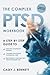 The Complex PTSD Workbook: ...