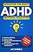 ADHD Emotional Regulation Workbook for Adults: Stop Overthinking, Control Anger, and Manage Emotional Outbursts with Simple, Practical Strategies That Actually Work
