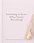Learning to Love Who You're Becoming