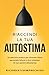 Riaccendi la tua autostima: Un percorso pratico per ritrovare valore personale, fiducia in te stesso/a e smettere di non sentirti abbastanza (Italian Edition)