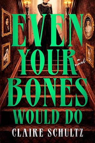 Even Your Bones Would Do (Paperback)