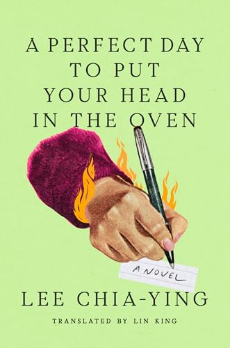 A Perfect Day to Put Your Head in the Oven: A Novel (Hardcover)