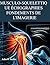 MUSCULO-SQUELETTIQ UE ÉCHOGRAPHIES FONDEMENTS DE L'IMAGERIE: Maîtrisez l'anatomie structurale en temps réel grâce à des protocoles de numérisation ... musculo-squelettique (French Edition)