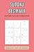 Sudoku for Beginners: Easy and Relaxing Sudoku Puzzles for Adults | Large Print Brain Training Book for Travel and Stress Relief