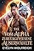 Der Vom Alpha Zurückgewiesene Auserwählte: Eine Vorherbestimmte Liebe Verbotene Liebe Gestaltwandler Paranormale Romanze (Saga der Schicksalsbande 2) (German Edition)