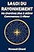 LA LOI DU RAYONNEMENT: Ne cherchez plus à attirer Commencez à vibrer (French Edition)