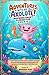 Adventures With An Axolotl! Inspiring Short Stories For Kids 6-10: 15 Fun & Imaginative Short Stories Teaching Key Life Lessons While Encouraging Fun, ... (Kids adventure and education books)