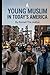 A Young Muslim In Today's America: Understanding Your Purpose As A Young Muslim