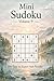 Mini Sudoku Volume 9: 200 Easy to Expert 6x6 Puzzles (Mini Sudoku Mastery Series)