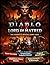 DIABLO IV: LORD OF HATRED THE COMPLETE OFFICIAL GAME GUIDE: Master Every Build, Conquer Brutal Endgame Challenges, and Dominate Every Battle with ... Hidden Secrets, and Complete Walkthroughs