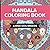 Mandala Coloring Book: Large Dog Breeds: 25 Beautiful Designs Featuring Majestic Large Dogs for Relaxation and Creativity