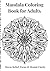Mandala Coloring Book for Adults: Stress Relief & Relaxation | Intricate Mandalas for Mindfulness and Focus (1)
