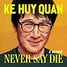 Never Say Die