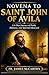 NOVENA TO SAINT JOHN OF AVILA: A 9-Day Journey of Faith, Holiness, and Spiritual Renewal (Christian Religious Series)