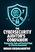 The Cybersecurity Auditor's Companion: Frameworks, Tools, and Practical Steps for Effective Assessment