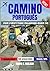 CAMINO PORTUGUÉS FOR FIRST-TIME PILGRIMS OVER 50: A COMPLETE GUIDE TO WALKING WITH CONFIDENCE, COMFORT, AND PURPOSE
