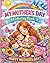 My Mother's Day Coloring Book: Endless Hours Of Fun For The Whole Family