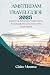 Amsterdam Travel Guide 2025...