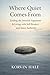 Where Quiet Comes From: Ending the Internal Argument and Living with Self-Respect and Inner Authority