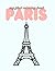 Paris Coloring Book for Kids: A–Z Fun Alphabet Adventure: Featuring 26 Cute Paris Scenes, Eiffel Tower, Baguettes, Cafés & More | Ages 3-5