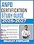ANPD CERTIFICATION STUDY GUIDE 2026–2027: Advanced Preparation Through 9 FULL LENGTH Questions and Comprehensive Answer Reviews