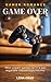 Game Over: Mon copain gamer ne m'a pas regardée depuis trois heures. (Streams & Gamers) (French Edition)