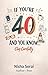 If You're 40 and You Know: Clap Carefully