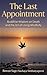 The Last Appointment: Buddhist Wisdom on Death and the Art of Living Mindfully
