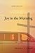 Joy in the Morning