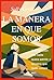 La manera en que somos: Una atracción que nadie quiere admitir, y secretos que nadie conoce aún. (Spanish Edition)