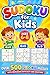 Sudoku for Kids Ages 6–8: Over 500 Sudoku Puzzles with Increasing Difficulty and Solutions | 4x4, 6x6 & 9x9 Grids | Large Print