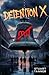 Detention X