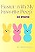 Easter with My Favorite Peep: He Stayed: An Immersive Easter Egg Hunt Through Holy Week
