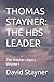 THOMAS STAYNER: THE HBS LEADER: The Stayner Legacy - Volume I