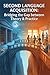 Second Language Acquisition: Bridging the Gap between Theory and Practice