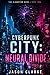 Cyberpunk City: Neural Divide: A Near-Future Cyberpunk AI Techno Thriller (The Algorithm Wars)