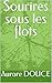 Sourires sous les flots (French Edition)