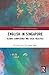 English in Singapore: Global Competence and Local Realities (Routledge Studies in World Englishes)