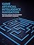Game Artificial Intelligence Navigation: Practical Manual for Pathfinding and Environment Awareness (Modern Systems Engineering for Cloud, Embedded, Backend, and Game Development Book 1)