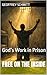 Free on the Inside: God’s Work in Prison