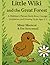 Little Wiki and the great forest: A children’s picture book about courage, confidence and growing up, for ages 3-7
