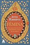 Fémina: Una nueva historia de la Edad Media a través de las mujeres