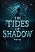 THE TIDES OF SHADOW: A Romantasy of Ocean Gods, Hidden Cities, and Impossible Choices
