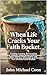 When Life cracks your Faith Bucket.: Finding lasting restoration and steady Pace when you are drained and broken
